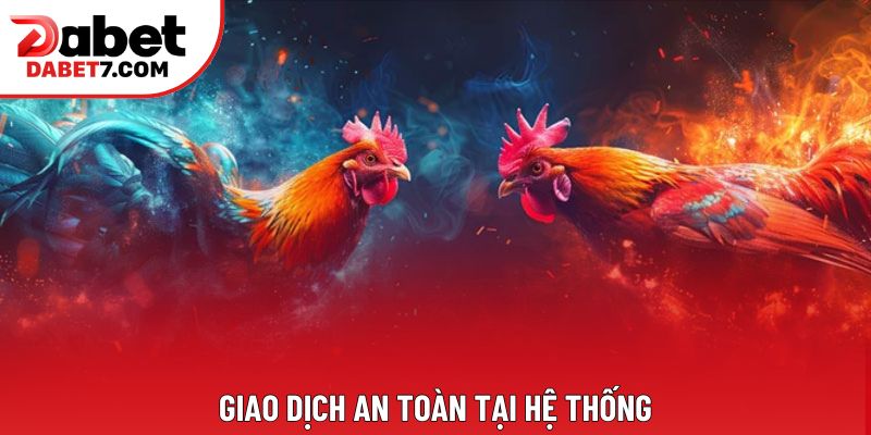 Giao dịch an toàn tại hệ thống