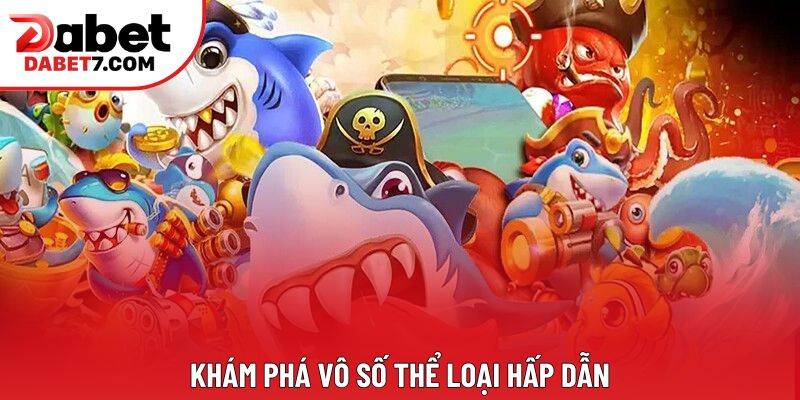 Khám phá vô số thể loại hấp dẫn Khám phá vô số thể loại hấp dẫn